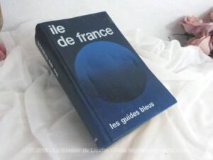 Livre Les Guides Bleus Ile de France de 1976