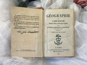Dépot effectué à la Bibliothèque Impériale et daté de 1872,  voici un ancien livre de Géographie de l'Abbé Gaultier  pour le Cours Élémentaire. 