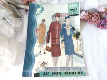 Voici un ancien grand catalogue, "Au Bon Marché" pour la mode pour femmes, hommes, lingerie et bonneterie pour l'été 1927 !
