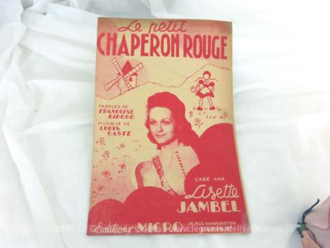 Ancienne partition Le Petit Chaperon Rouge, crée par Lisette Jambel, paroles de Françoise Giroud et musique de Louis Gasté.