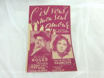Ancienne partition C'est vous mon seul Amour, musique de Jack Ledru, paroles de René Rouzaud, avec Michel Roger et Jacqueline François.