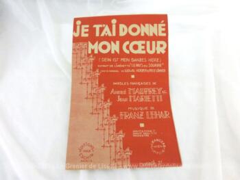 Ancienne partition Je t'ai donné mon Coeur extrait de l'opérette "Le Pays du Sourire", paroles françaises de André Mauprey et Jean Marietti, musique de Franz Lehar.