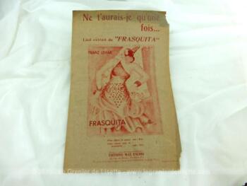 Ancienne partition Ne t'aurais-je qu'une fois..., lied extrait "Frasquita", musique de Franz Lehar, copyright 1933.