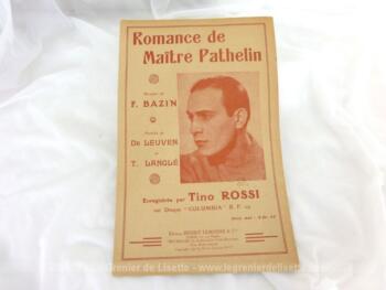 Voici une ancienne partition de la chanson "Romance" chantée par Tino Rossi dans l'opéra Maitre Pathelin de F. Bazin. Copyright 1937.