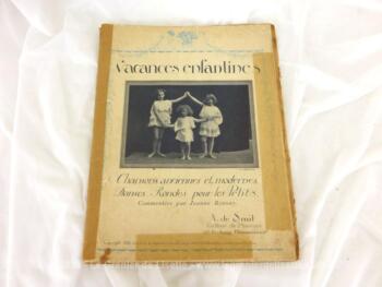 Livret d'anciennes partitions avec danses Vacances Enfantines 1922 avec des Chansons anciennes et modernes (1922 !!!), Danses, Rondes pour les Petits.