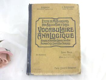 Voici un ancien livre, portant le titre "Etude de Mots Groupés Par Association d'Idées - Vocabulaire Analogique - Exercices de Définition - Langage - Invention Préparant à la Composition Française" datant de 1919