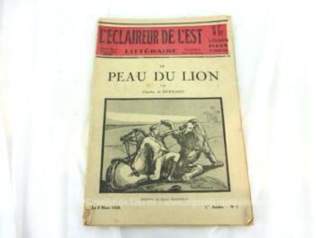Voici le supplément Littéraire du journal L'Eclaireur de l'Est daté du 5 mars 1928 de 18.5 x 27 cm sur 48 pages avec la nouvelle La Peau du Lion par Charles de Bernard.