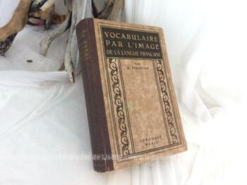 Ancien livre "Vocabulaire par l'Image de la Langue Fançaise" de 1926 portant sur l'acquisition du mot par l'image avec 193 planches et 6000 figures accompagnées de leurs légendes explicatives.