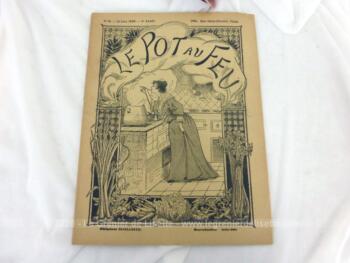 Ancienne revue, voici "Le Pot au Feu" datée du 15 juin 1898, avec 24 pages recettes de cuisines pour une réaliser de véritables plats comme au XIX°.