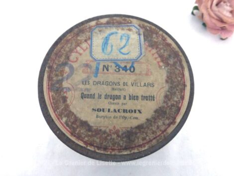 Pour phonographe, voici une ancienne boite vide à cylindre Pathé n°340 portant l'étiquette "Les Dragons de Villars de Maillart "Quand le dragon a bien trotté" chanté par Soulacroix, Baryton de l'Opéra Comique.
