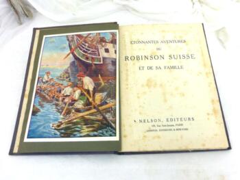 Voici un ancien livre pour enfants "Etonnantes Aventures du Robinson Suisse et de sa Famille" aux Editions Nelson, daté de 1912