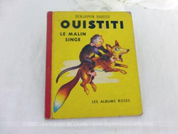 Voici Ouistiti Le Malin Singe, un livre pour enfants daté 1953 de Benjamin Rabier de la collections Les Albums Roses.
