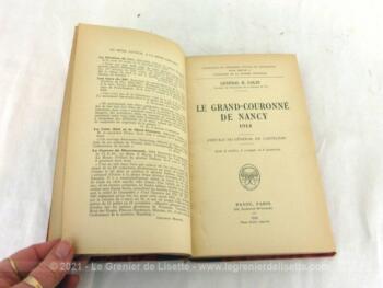 Voici un ancien livre écrit par le Général H. Colin portant le titre de "Le Grand Couronnée de Nancy 1914", portant sur la bataille portant le même nom, et publié en 1936 avec cartes et croquis.