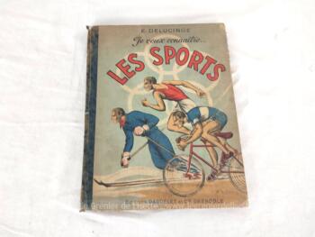 Ancien livre écrit par E. Delucinge "Je veux connaitre... Les Sports" aux Editions Dardelet et Cie - avec des illustrations de R. Michaud, datant de 1946.