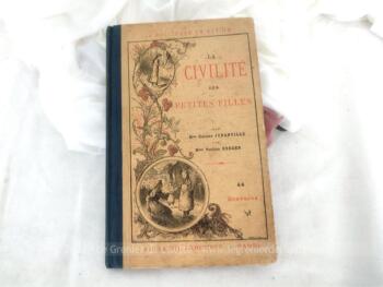 Voici un livre datant de 1926 portant le titre de "La Civilité des Petites Filles" avec 44 gravures sur 107 pages. Tout le sens de la politesse chez les demoiselles au début du XX°.