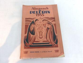 Ancien Almanach du Pèlerin pour l'année 1955, outre les mois de l'année, des historiettes, des recettes, des évènements, des conseils techniques, le tout avec des illustrations.