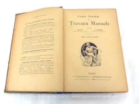 Ancien Livre "Cours Normal Travaux Manuels" avec 380 gravures sur 320 pages.avec travaux sur bois et travaux sur métal. Pas de date mais tout début XX°.
