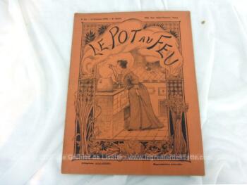 Ancienne revue, voici "Le Pot au Feu" datée du 15 octobre 1896 avec 24 pages de recettes de cuisines, publicité, courrier , histoire... pour une réaliser de véritables plats comme à la fin du XIX°