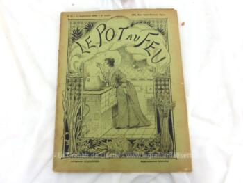 Ancienne revue, voici "Le Pot au Feu" datée du 15 septembre 1896 avec 24 pages de recettes de cuisines, publicité, courrier , histoire... pour une réaliser de véritables plats comme à la fin du XIX°... Trop gourmand et rétro à la fois !
