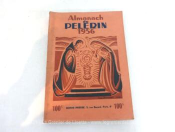 Ancien Almanach du Pèlerin pour l'année 1956, outre les mois de l'année, des historiettes, des recettes, des évènements, des conseils techniques, le tout avec des illustrations.