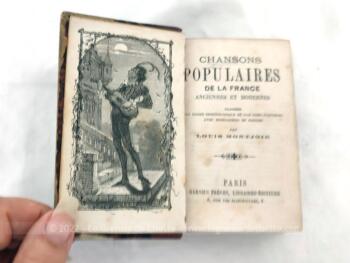 Tenant dans la main, voici un très ancien livre de la fin du XIX° portant le titre de "Chansons Populaires de la France Anciennes et Modernes" par Louis Montjoie.