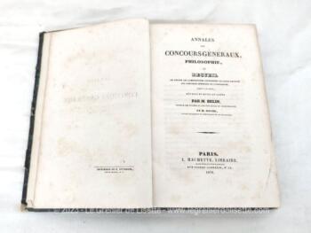 Voici un livre portant sur le tranche le nom de "Recueil de Philosophie" et sur la première page de garde le titre de " Annales de des Concours Généraux" et daté de 1828.