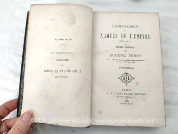 Imprimé en 1872, voici un livre  sur 415 pages sur "Campagnes des Armées de l'Empire en 1870 - Etudes Critiques" par Eugène Ténot.   Très intéressant pour comprendre cette guerre qui mit fin au II° Empire.