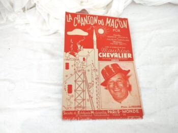 Voici une ancienne partition  "La  Chanson du Maçon" créé et enregistrée par Maurice Chevalier, paroles de Maurice Vandair et Maurice Chevalier, musique de Henri Betti, aux Editions Musicale Paris-Monde, copyright de 1941.