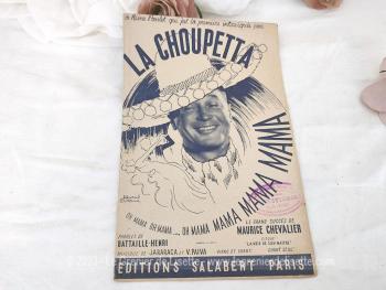 Voici une ancienne partition  "La  Choupetta" créé et enregistrée par Maurice Chevalier, paroles de Bataille-Henri, musique de Jararaca et V. Paiva, aux Editions Salabert, copyright de 1941, enregistré sur disque La Voix de son Maitre.