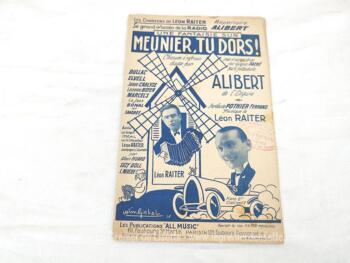 Ancienne partition "Meunier, tu dors !" fantaisie de Léon Raitier , grand succes de la radio, répertoire de Alibert,  paroles de Pothier Fernand et J. Casanova et musique de Léon Raiter, aux Publication "All Music" copyright de 1928.