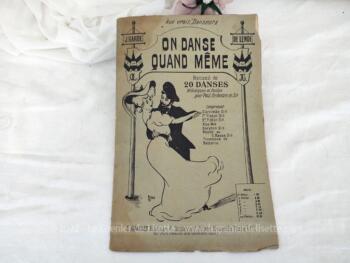 Datant du début des années 1900, voici un recueil de "On danse quand même" avec 20 partitions de danses, dont 5 polkas, 5 valses, 4 mazurkas, 4 Schottisch et de 2 quadrilles. écrites par J. Garde et De Lendi. Vintage et très retro !