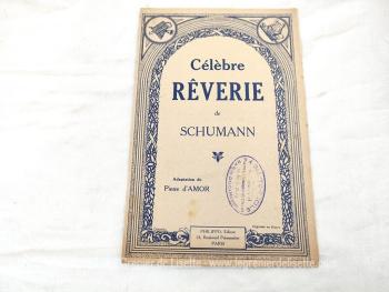 Voici une ancienne partition  "Célèbre Rêverie" de R. Schumann, adaptation de Pierre d'Amor. Editions L. Philippo à Paris.