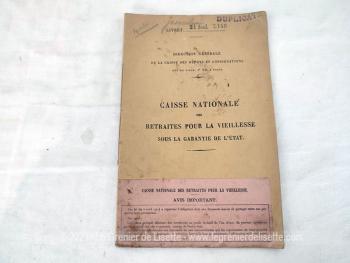 Voici un ancien livret de la "Caisse Nationale des Retraites pour la Vieillesse sous la Garantie de l'Etat" dont le premier versement date de 1902 et le dernier de 1914. Etonnant....