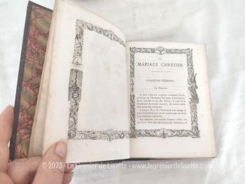 Ancien livre religieux "Le Mariage Chrétien" daté de 1897 écrit par Monseigneur Dupanloup, Evèque d'Orléans nous décrivant la vision de l'église sur  le mariage à la fin du XIX°. Révolue... heureusement, mais instructif ! 