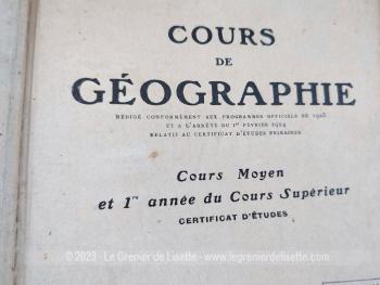 Ancien livre de Géographie, pour Cours Moyen et 1ere Année du Cours Supérieur Certificat d'Etudes, programmes officiels de 1923.  A découvrir avec plaisir....