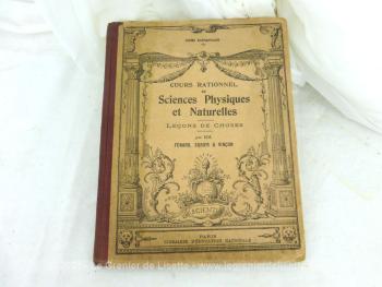 Voici un livre à la couverture superbe portant le titre de "Cours Rationnel Sciences Physique et Naturelles - Leçons de Choses"  par MM. Fenard, Sucrier et Vinçon" "Cours Elémentaire"daté de 1923.