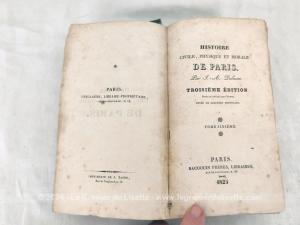 Datant de 1825, voici un ancien livre portant le titre de "Histoire Physique, Civile et Morale de Paris" , par J.A. Dulaure, troisième Edition du Tome 6 portant sur la période de Louis XIII à Louis XIV.