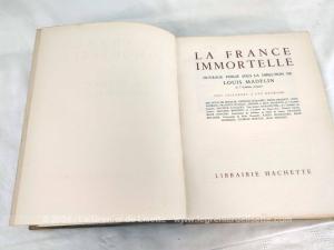 Tome 1 « La France Immortelle » de Louis Madelin daté de 1946