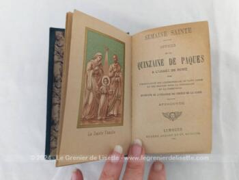 Voici un ancien petit missel de la Quinzaine de Pâques  à l'usage de Rome - Semaine Sainte avec les  Offices et explications avec sur chaque page, une partie en français et sur l'autre en latin. Vraiment très intéressant.