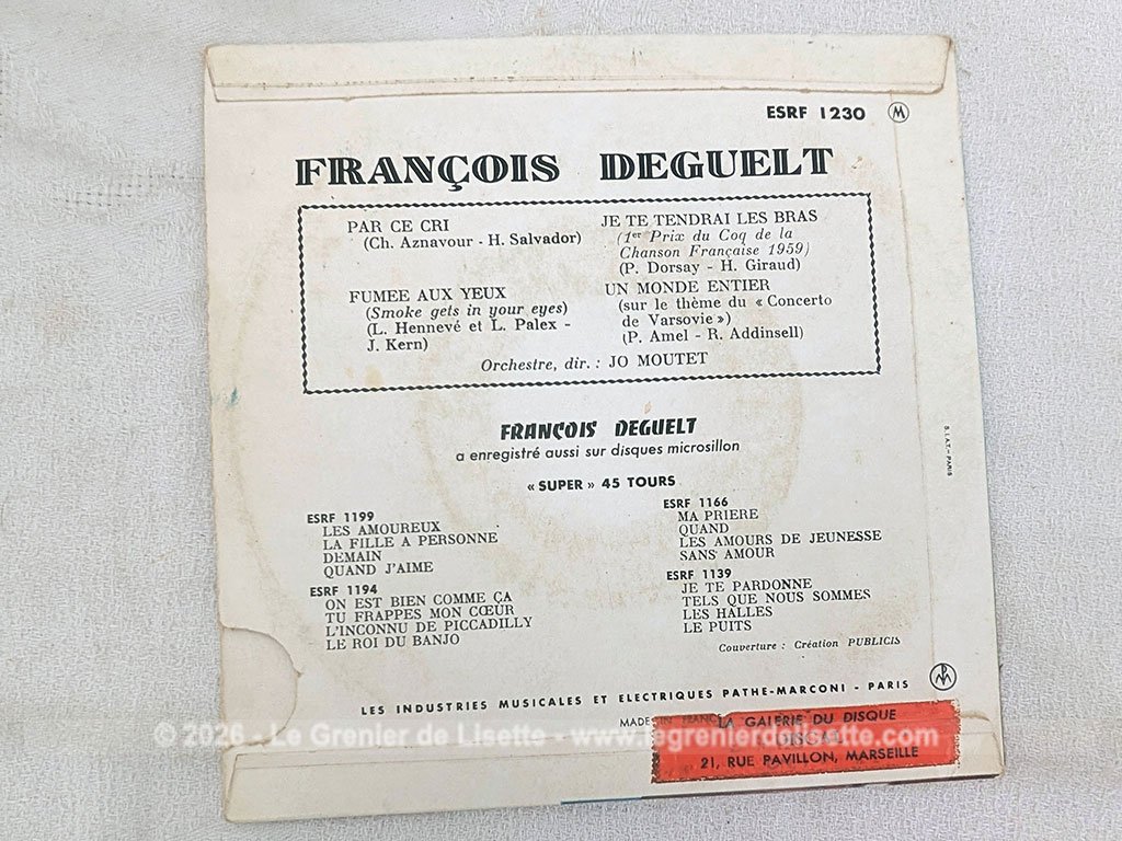 Voici un disque 45T de François Deguelt de 1959 avec 4 titres, dont le plus célèbre est