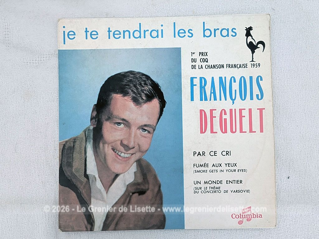 Voici un disque 45T de François Deguelt de 1959 avec 4 titres, dont le plus célèbre est