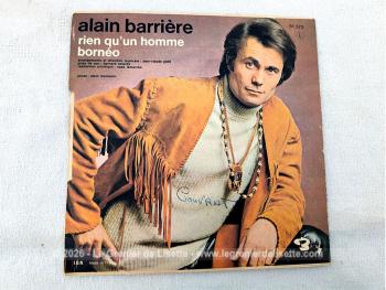 Voici un disque 45T Alain Barrieère des années 70 avec 2 titres, dont le plus célèbre est