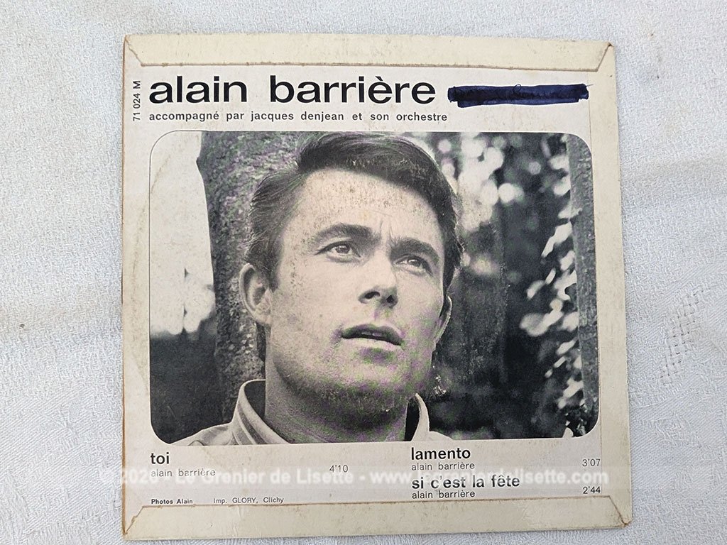Voici un disque 45T Alain Barrière des années 60 avec 3 titres, dont le plus célèbre est