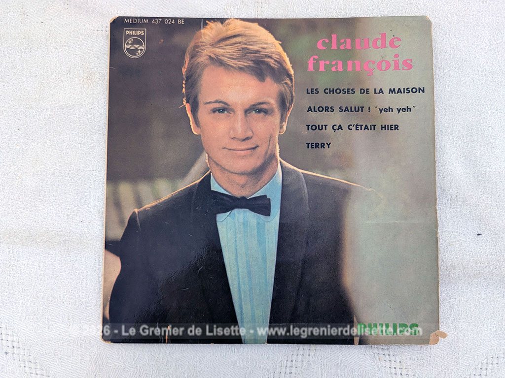 Voici un disque 45T Claude François des années 60 avec 4 titres, dont le plus célèbre est