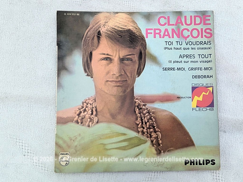 Voici un disque 45T Claude François des années 60 avec 3 titres, dont le plus célèbre est