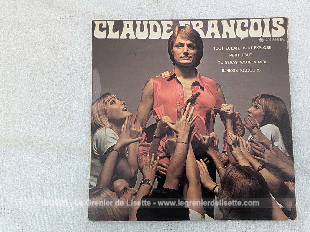 Voici un disque 45T Claude François de 1969 avec 4 titres, dont le plus célèbre est
