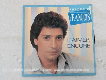 Voici un disque 45T de Frédéric François  des années 80 avec 2 titres, dont le plus célèbre est 